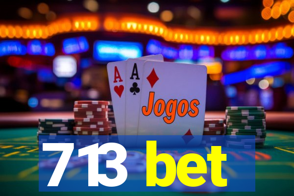 713 bet